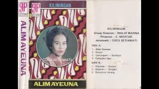 Cucu Setiawati & Malih Warna Group - Alim Ayeuna
