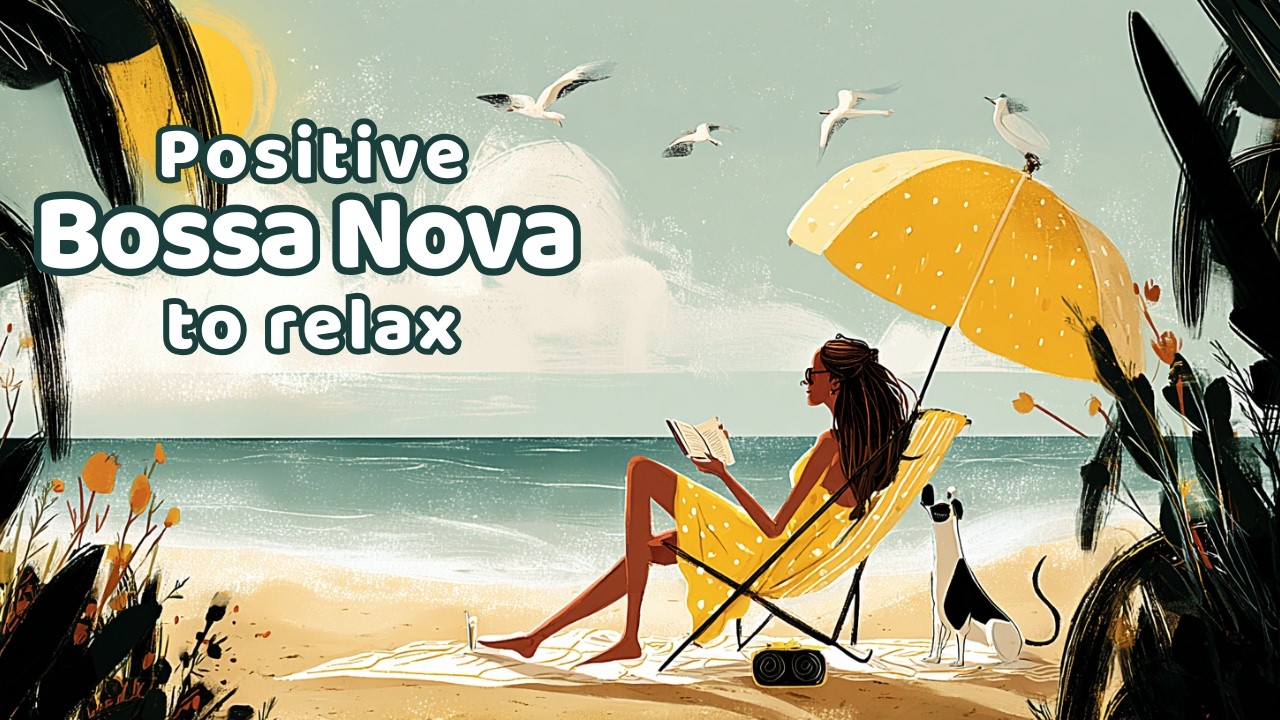 Bossa Nova for Manifesting 💫 Positive Relaxing Jazz 2026 | Music for Slow Days, Study & Chill