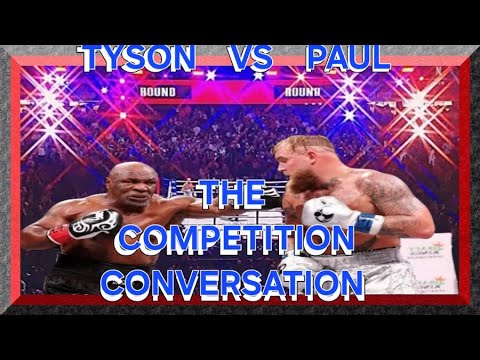TYSON VS PAUL: THE COMPETITION CONVERSATION