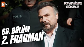 Ben Bu Cihana Sığmazam 66. Bölüm 2. Fragman | \