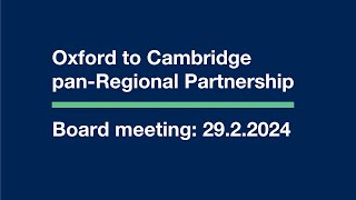 Oxford to Cambridge pan-Regional Partnership Board Meeting.