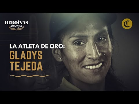 Gladys Tejeda: Una historia de lucha tras la medalla de oro | #HeroínasSinCapa (EP3)
