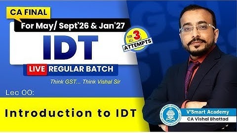 Demo00: Introduction to IDT GST | CA CMA Final IDT All Attempts 2026 & Jan