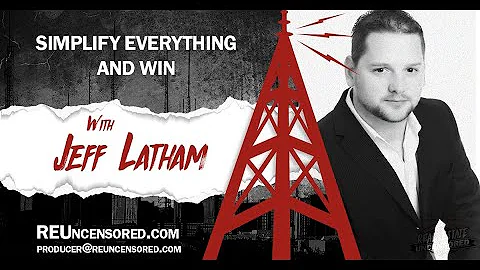 Simplify Everything and WIN w/Jeff Latham