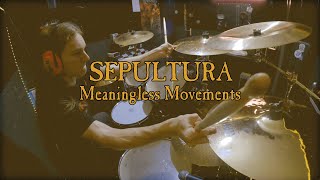 Sepultura - Meaningless Movements Drum Cover