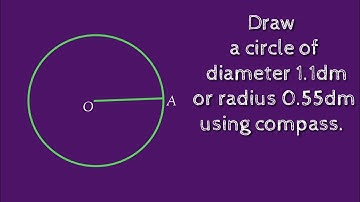 How to draw a circle of diameter 1.1dm using compass. shsirclasses.