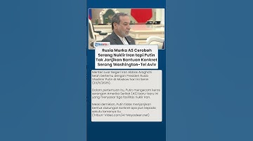 Rusia Murka AS Serang Nuklir Iran, Tapi Putin Tak Janjikan Bantuan Konkret saat Diminta Tolong Iran