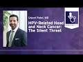 HPV-Related Head and Neck Cancer: The Silent Threat