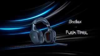 Skrillex - Fuck That (Bass Boosted)