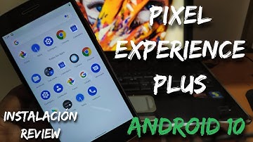 ROM Pixel Experience Plus (Android 10) en tu DISPOSITIVO | INSTALACIÓN + REVIEW