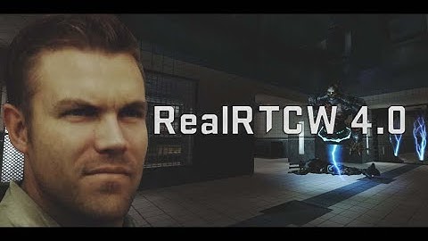 RealRTCW 4.0 - Complete Walkthrough