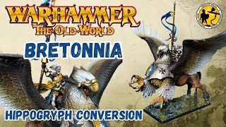 Warhammer: The Old World | Bretonnian Lord on Hippogryph Conversion