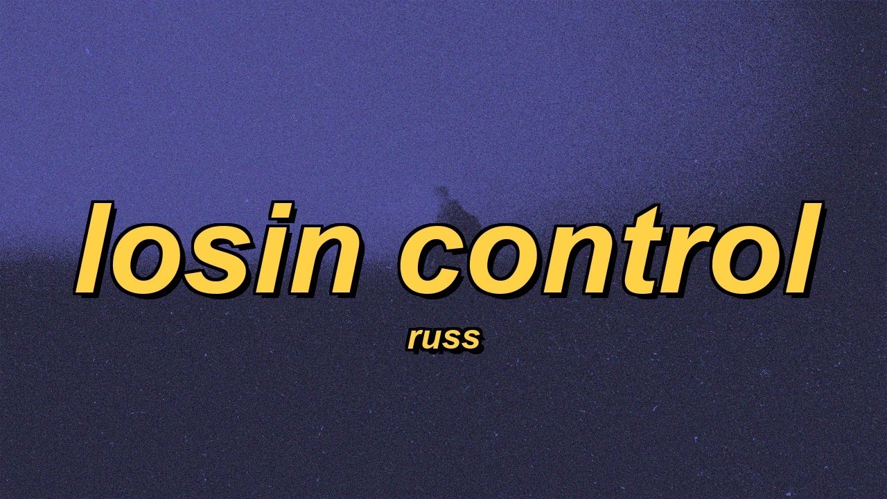 Russ - Losin Control (slowed + reverb + lyrics)