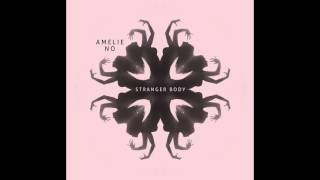 Amelie No - Stranger body
