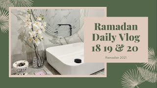 Ramadan Vlog 2021| Day 18, 19 and 20 | Small bathroom remodel vlog.