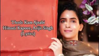 Thode Kam Ajnabi Lyrics| Pagglait | Arijit Singh | Neelesh Misra | Himani Kapoor