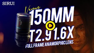 Introducing the SIRUI 150mm 1.6x Full-Frame Anamorphic Lens, Coming Soon to the Venus Family!