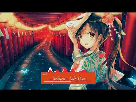 Nightcore - Jackie Chan (Tiësto & Dzeko ft.Preme & Post Malone)
