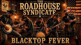 The Roadhouse Syndicate - Blacktop Fever
