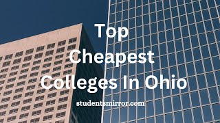 Cheapest Colleges In Ohio (Top List)