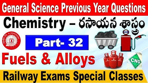 chemistry Fuel and Alloys Special Railway previous year questions NTPC & group D by SRINIVASMech