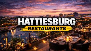 Best Restaurants in Hattiesburg | Must-Try Restaurants in Hattiesburg, Mississippi | USA - English