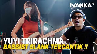 Yuyi Trirachma Bassist Slank Tercantik ! #IvankaTV