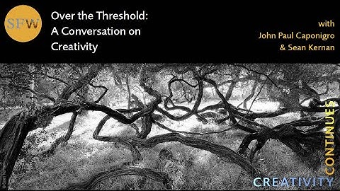 SFW Creativity Continues – Over the Threshold: A Conversation on Creativity with J.P. & Sean Kernan