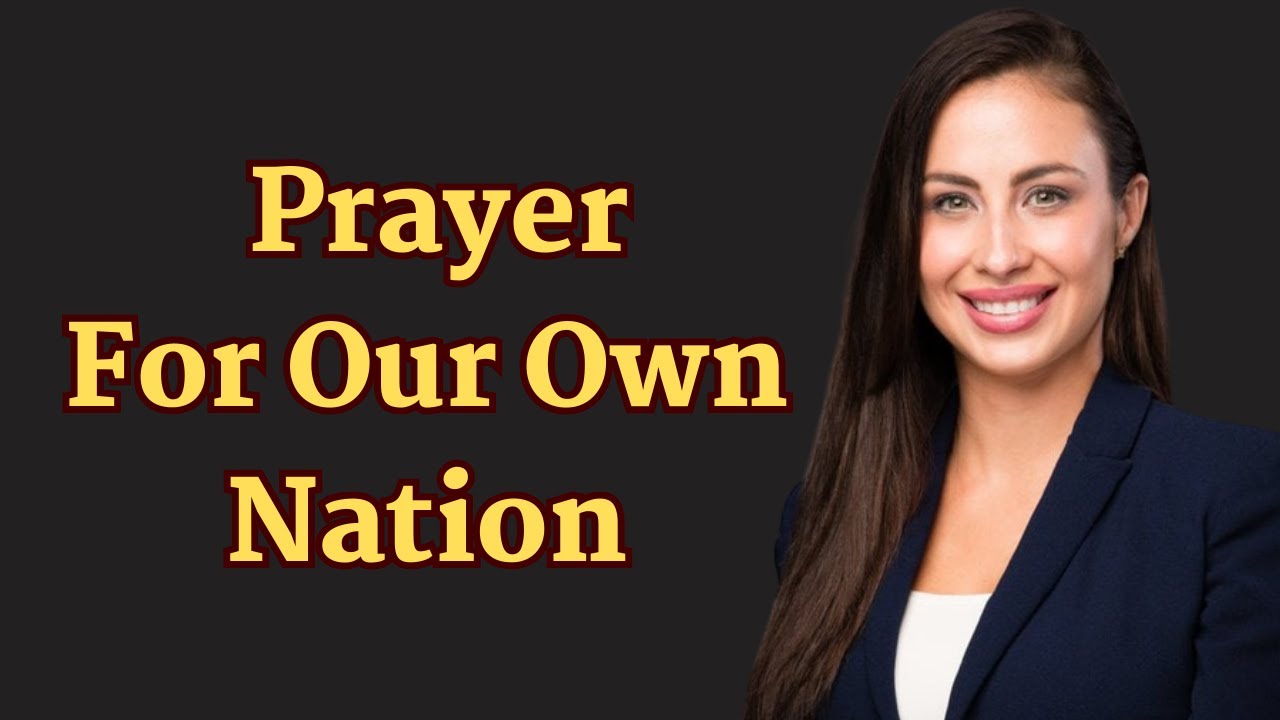 Prayer For Our Own Nation | Morning Prayer - YouTube