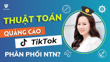Thuật Toán Phân Phối Quảng Cáo TikTok