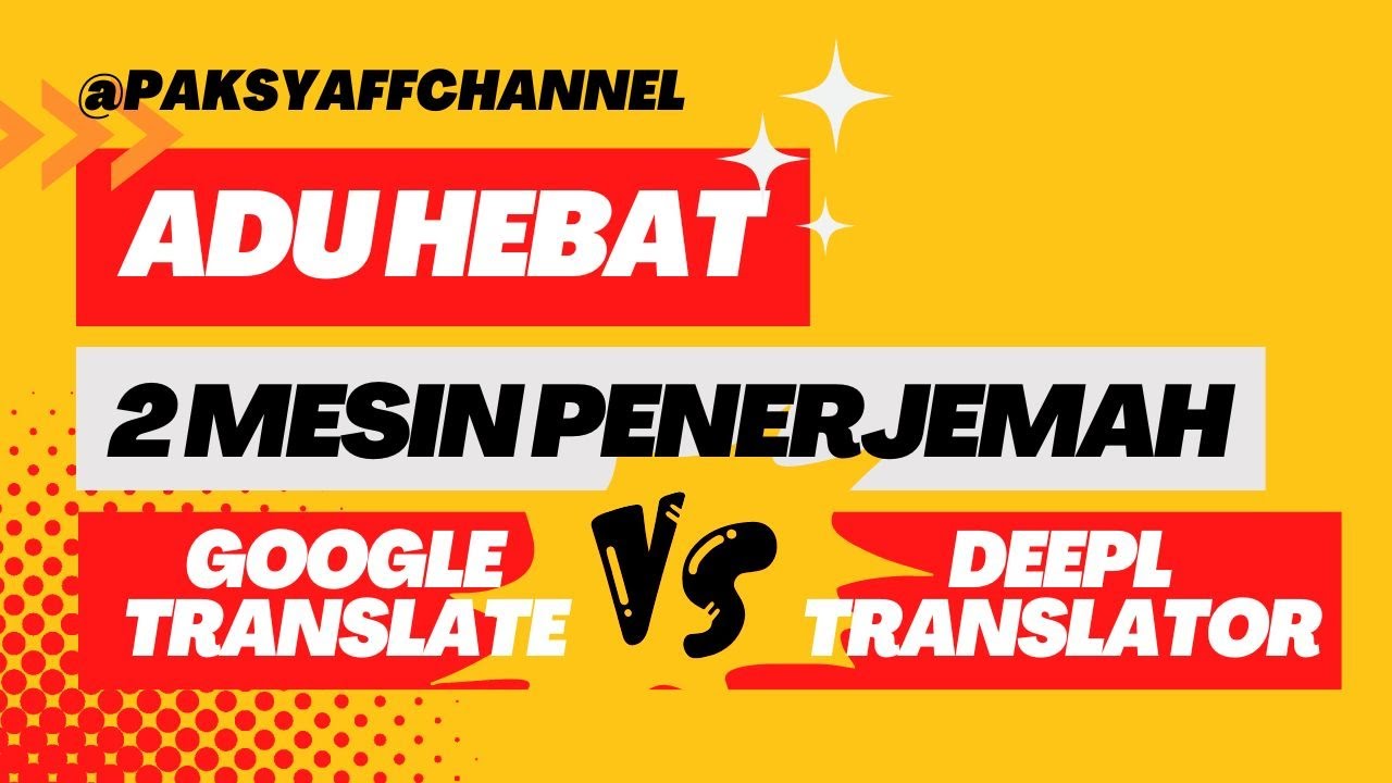 GOOGLE TRANSLATE VS DEEPL TRANSLATOR: MANA YANG LEBIH HEBAT? - YouTube