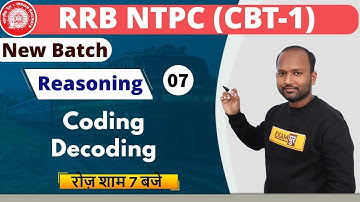 Class -07|| RRB NTPC 2019 ||Reasoning ||by Pulkit Sir || Coding Decoding