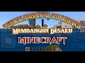 Minecraft  petualangan alam desaku  membangun desaku part1