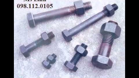 bulông móng, bulông cường độ cao, bulông liên kết