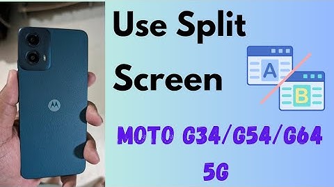 How to Split Screen in Moto G34 G54, G54 5G, G64 5G (Android 14): Use Two Apps on Motorola