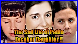 What happened to Manuela Escobar Pablo Escobar's daughter