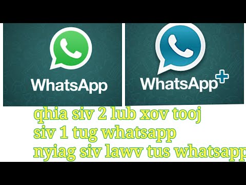 Video: Kuv yuav hloov WhatsApp hu rau Android li cas?