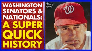 WASHINGTON SENATORS AND WASHINGTON NATIONALS: A SUPER QUICK HISTORY // A History Of Baseball in DC