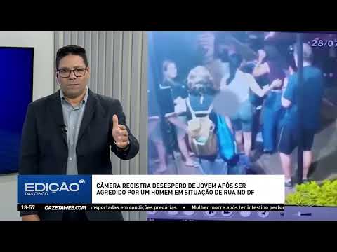 Câmera registra desespero de jovem após ser agredido por um homem em situação de rua no DF - 30/7/26