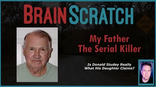 My Father The Serial Killer : Is Donald Studey Really What His Daughter Claims | Brainscratch