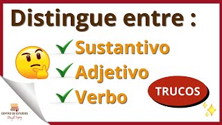 🖊️​ Diferencia entre SUSTANTIVO, ADJETIVO y VERBO ►(TRUCOS y ejercicios RESUELTOS)