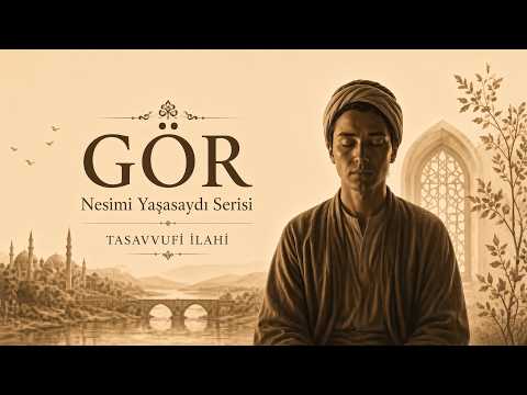 GÖR -  Official İlahi - Nesimi Yaşasaydı Serisi