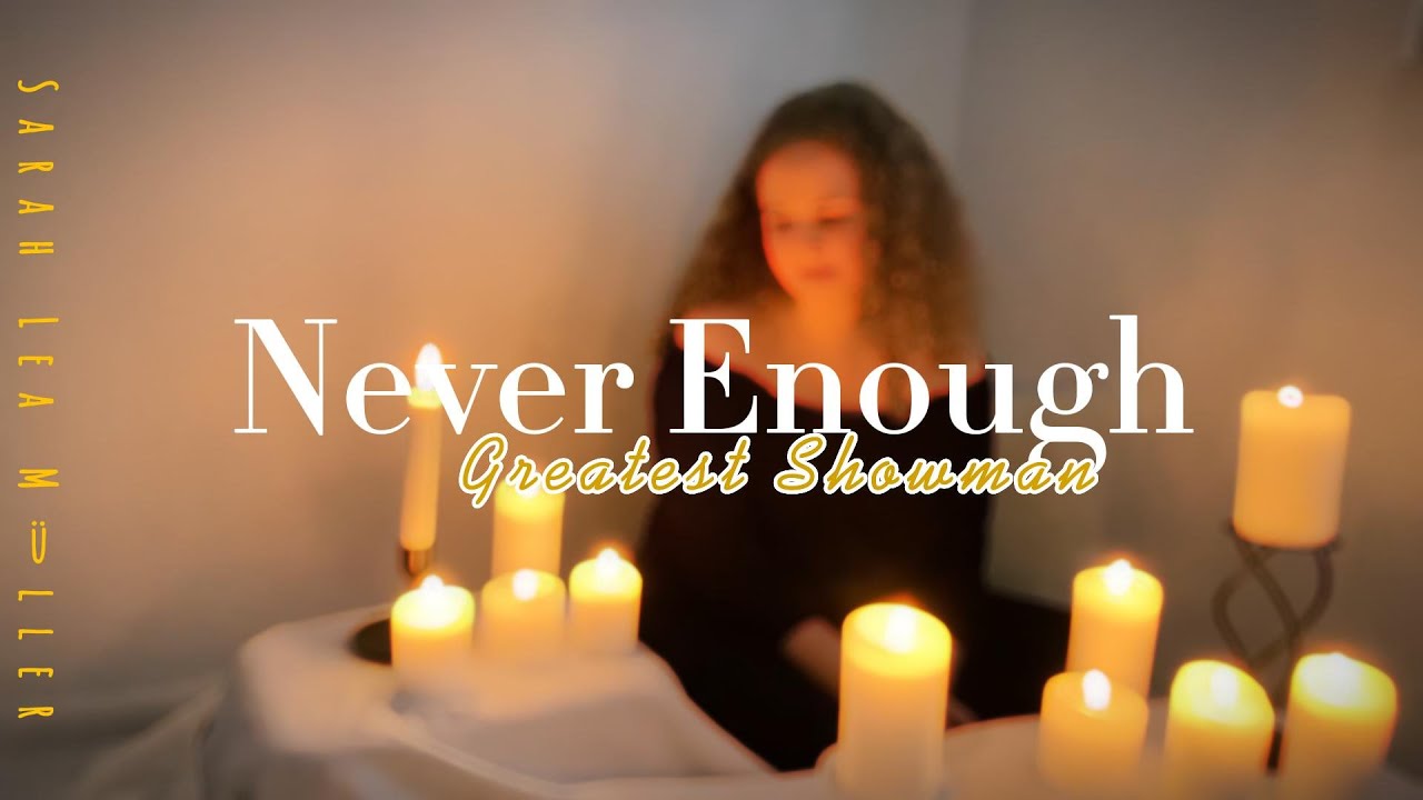 Sarah Lea Müller - NEVER ENOUGH (Greatest Showman)