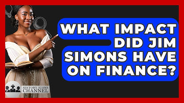 What Impact Did Jim Simons Have On Finance? - History Icons Channel