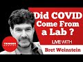 Did COVID Come From a Lab? - Bret Weinstein