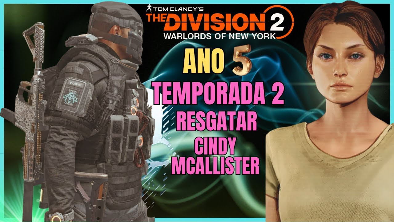 the-division-2-ano-5-temporada-2-resgatar-cindy-mcallister-youtube