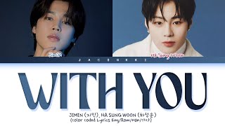 Jimin, Ha Sung Woon “with You  Our Blues Ost Part 4 ” Lyrics  Color Coded Lyrics