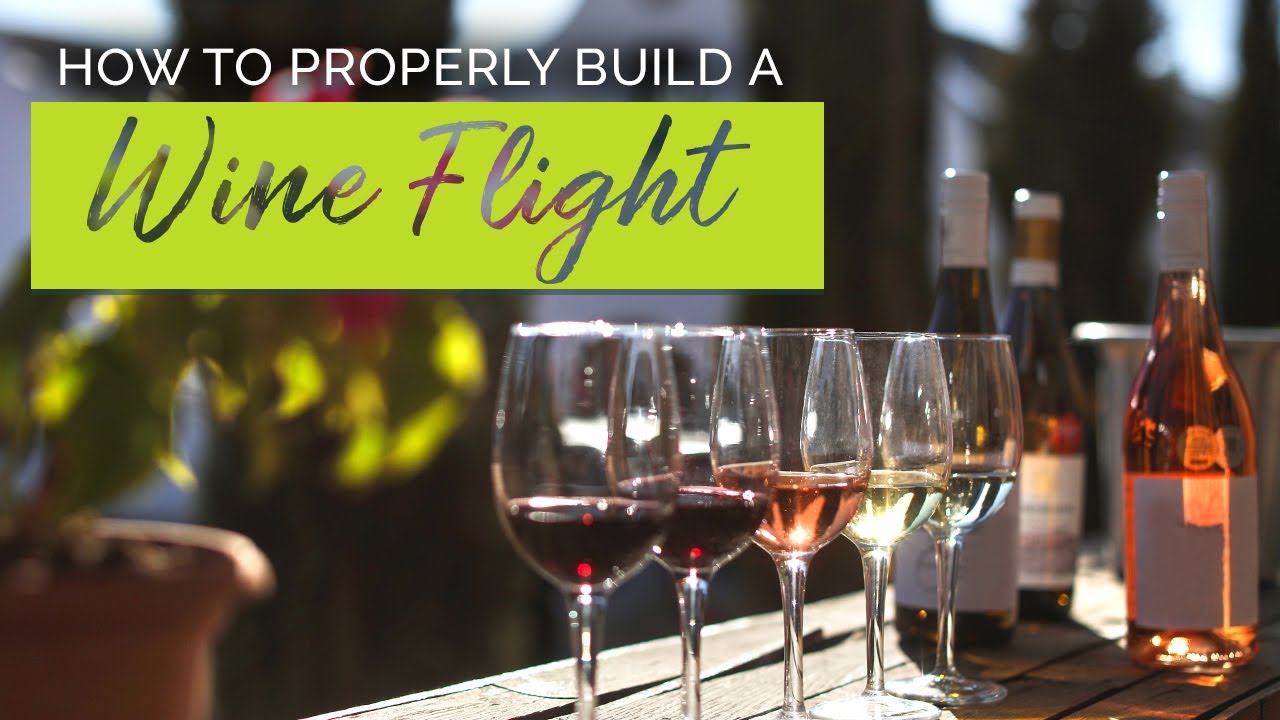 How to Build a Wine Flight 