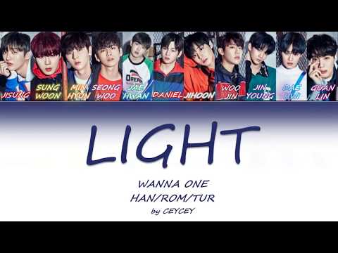 Wanna One (워너원) - Light (켜줘) [HAN|ROM|TÜRKÇE ALTYAZILI]