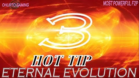 Eternal Evolution : Most powerful F2P : HOT TIP : Wasteland